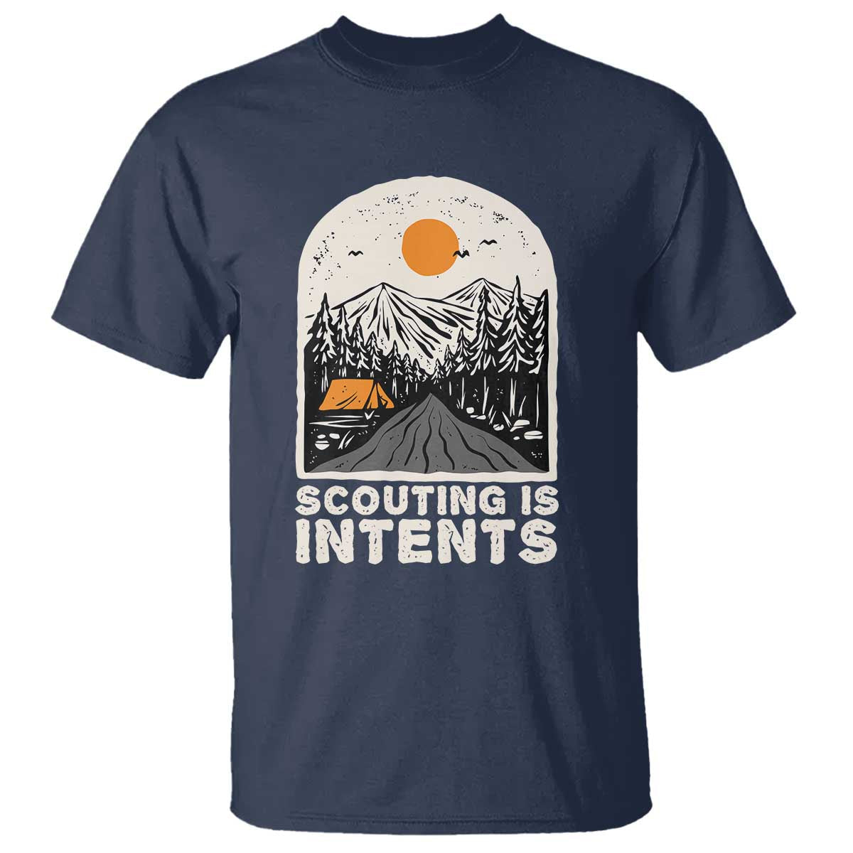 funny-scout-camper-scouting-is-intents-camping-hiking-outdoors-t-shirt-ts02