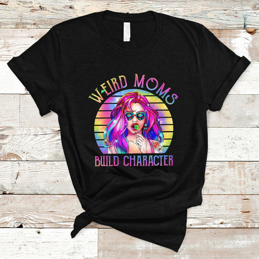 funny-mom-life-mothers-day-retro-weird-moms-build-character-cool-tattoo-mom-tie-dye-t-shirt-ts02