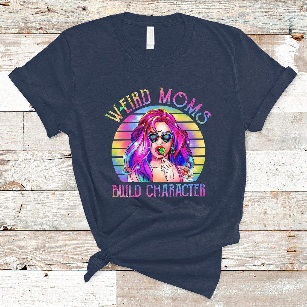 funny-mom-life-mothers-day-retro-weird-moms-build-character-cool-tattoo-mom-tie-dye-t-shirt-ts02