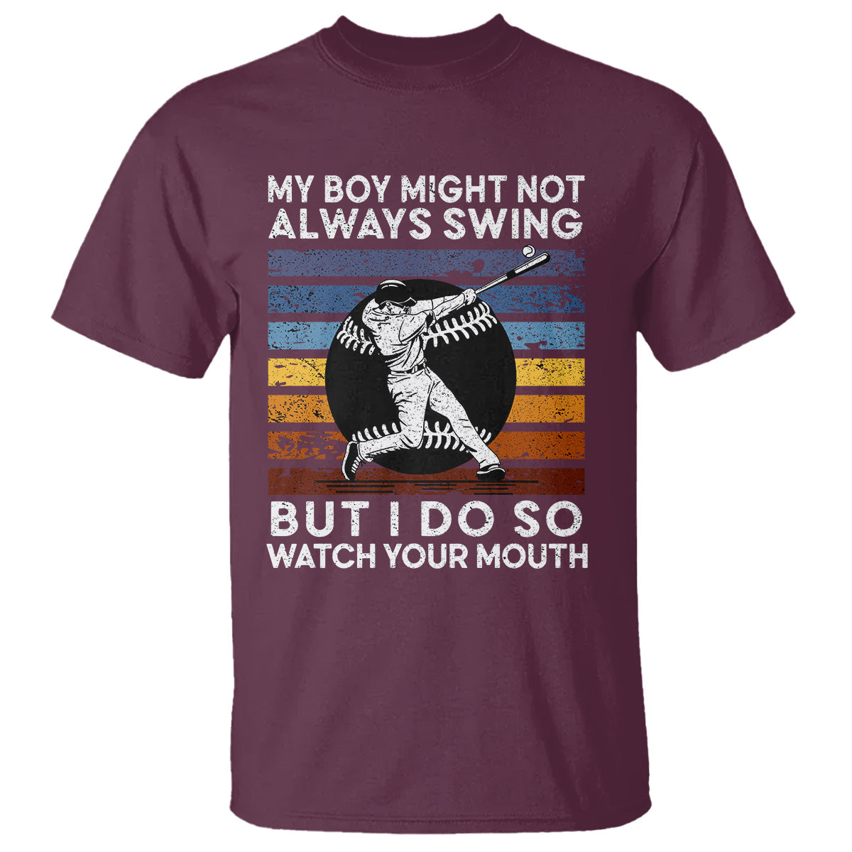 funny-baseball-t-shirt-my-boy-might-not-always-swing-but-i-do-so-watch-your-mouth-retro-vintage