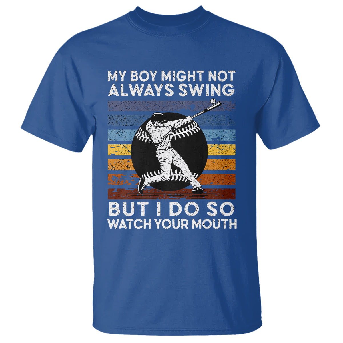 funny-baseball-t-shirt-my-boy-might-not-always-swing-but-i-do-so-watch-your-mouth-retro-vintage