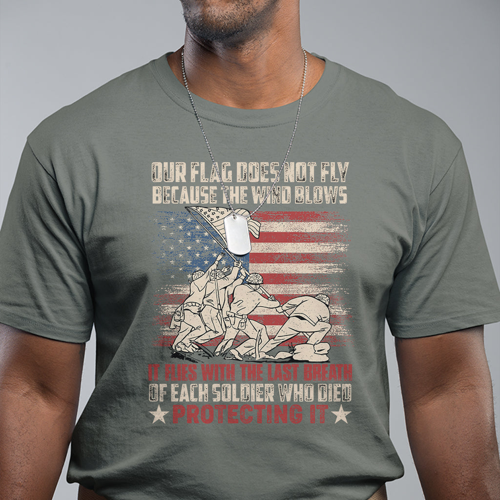 our-flag-does-not-fly-because-the-wind-blows-american-patriotic-t-shirt