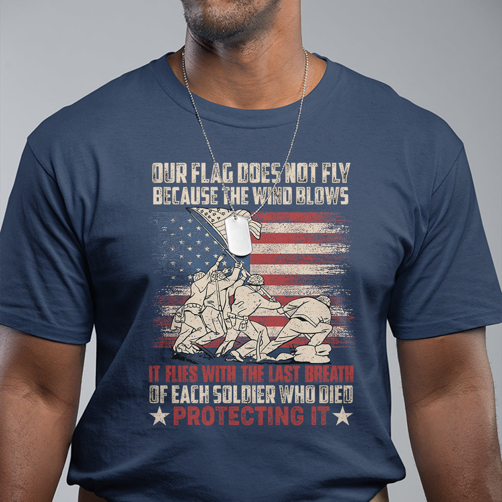 our-flag-does-not-fly-because-the-wind-blows-american-patriotic-t-shirt