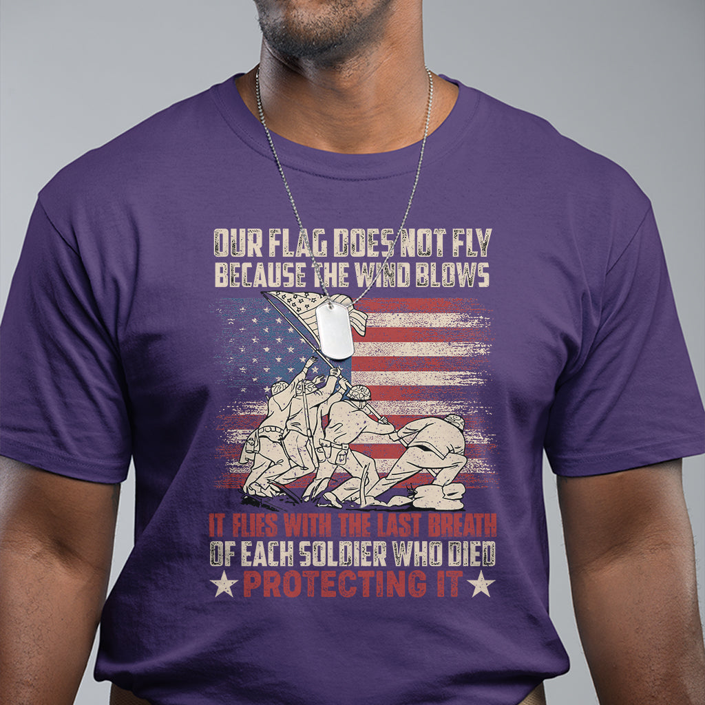 our-flag-does-not-fly-because-the-wind-blows-american-patriotic-t-shirt