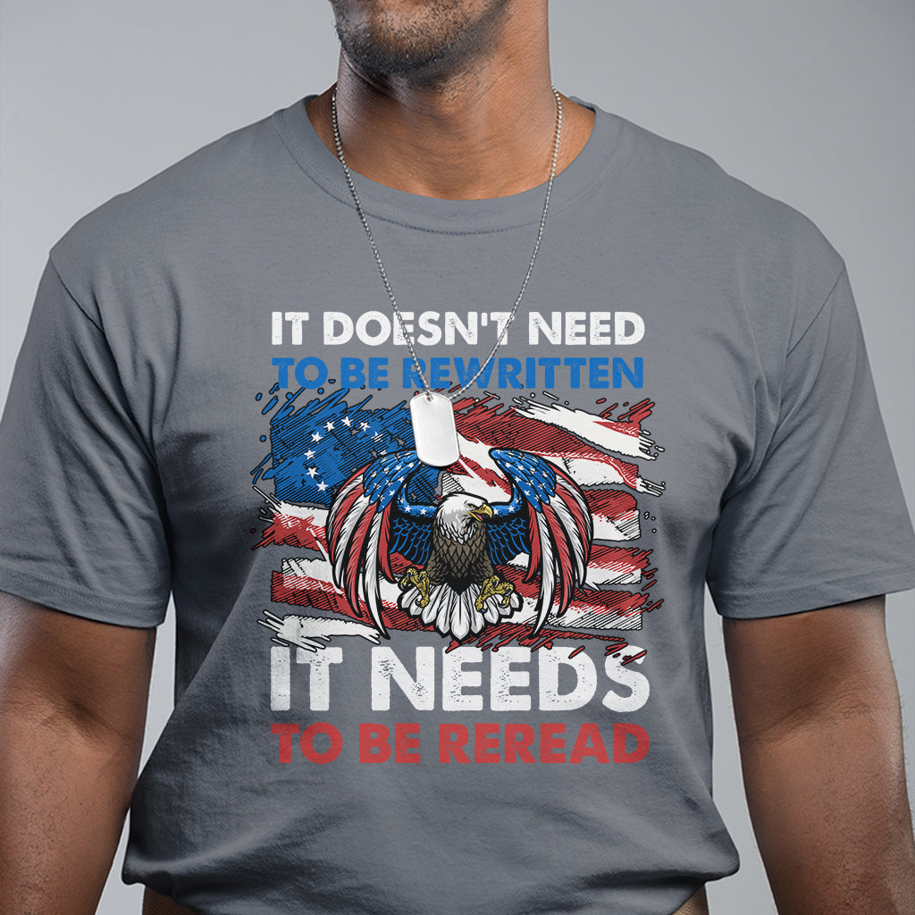 distressed-eagle-american-flag-we-the-people-its-doesnt-need-to-be-rewritten-it-needs-to-be-reread-4th-of-july-freedom-tour-1776-patriotic-t-shirt