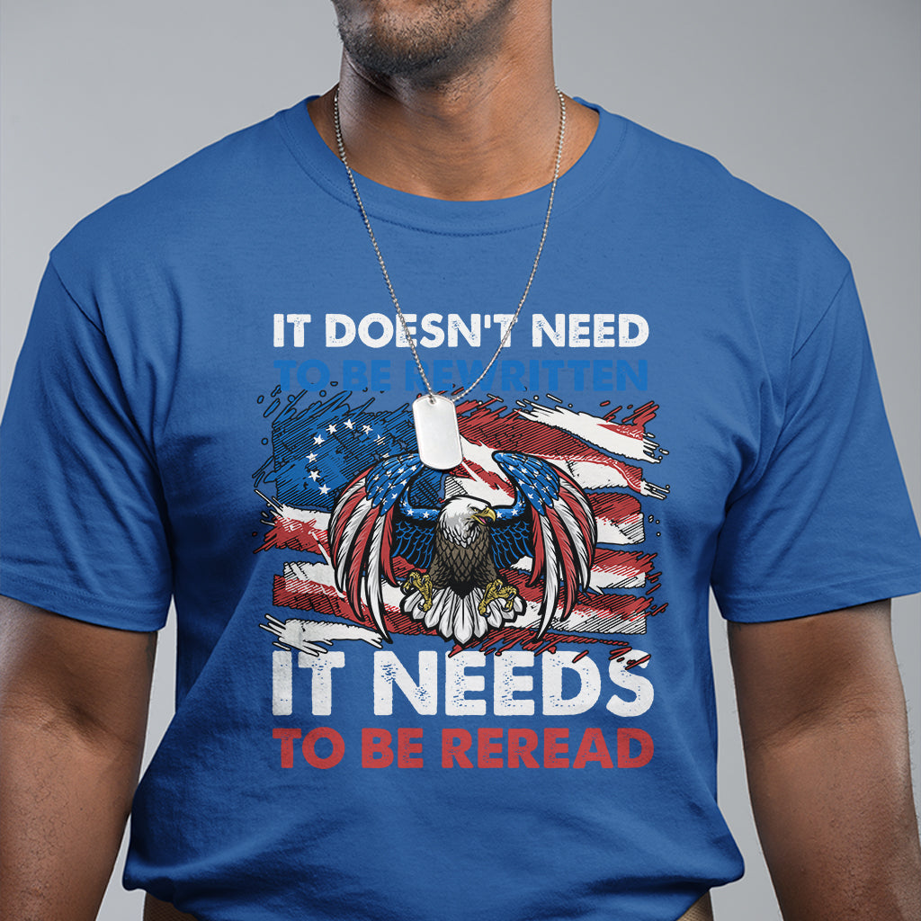 distressed-eagle-american-flag-we-the-people-its-doesnt-need-to-be-rewritten-it-needs-to-be-reread-4th-of-july-freedom-tour-1776-patriotic-t-shirt