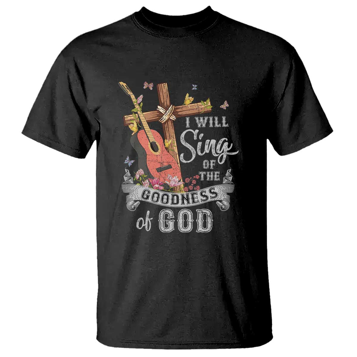 i-will-sing-of-the-goodness-of-god-t-shirt-christian-faith-retro-vintage