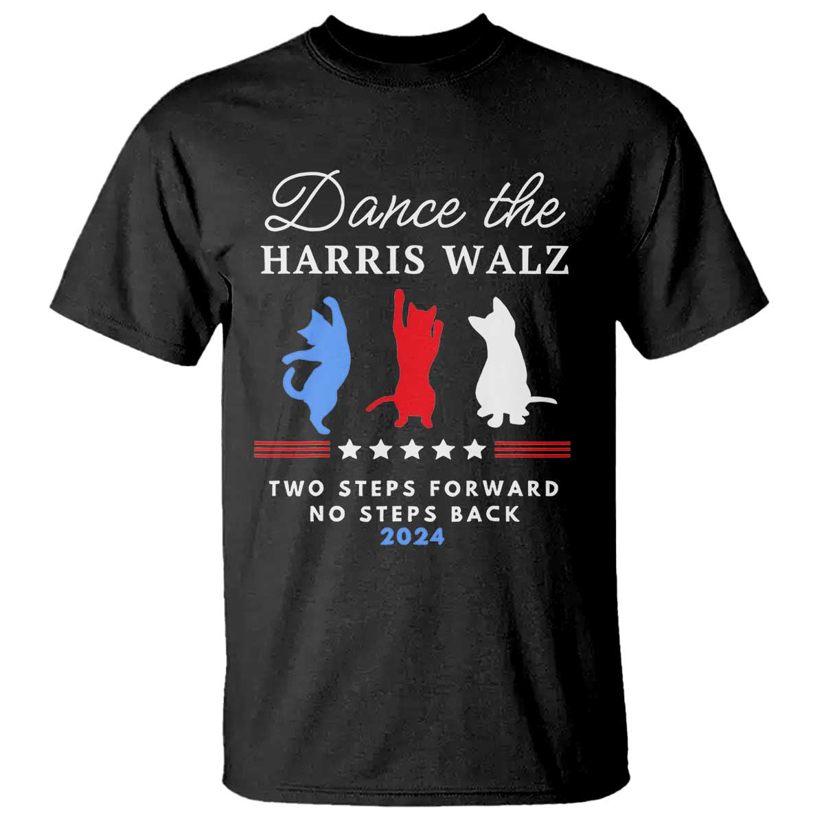dance-the-harris-walz-2024-t-shirt-two-steps-forward-no-steps-back
