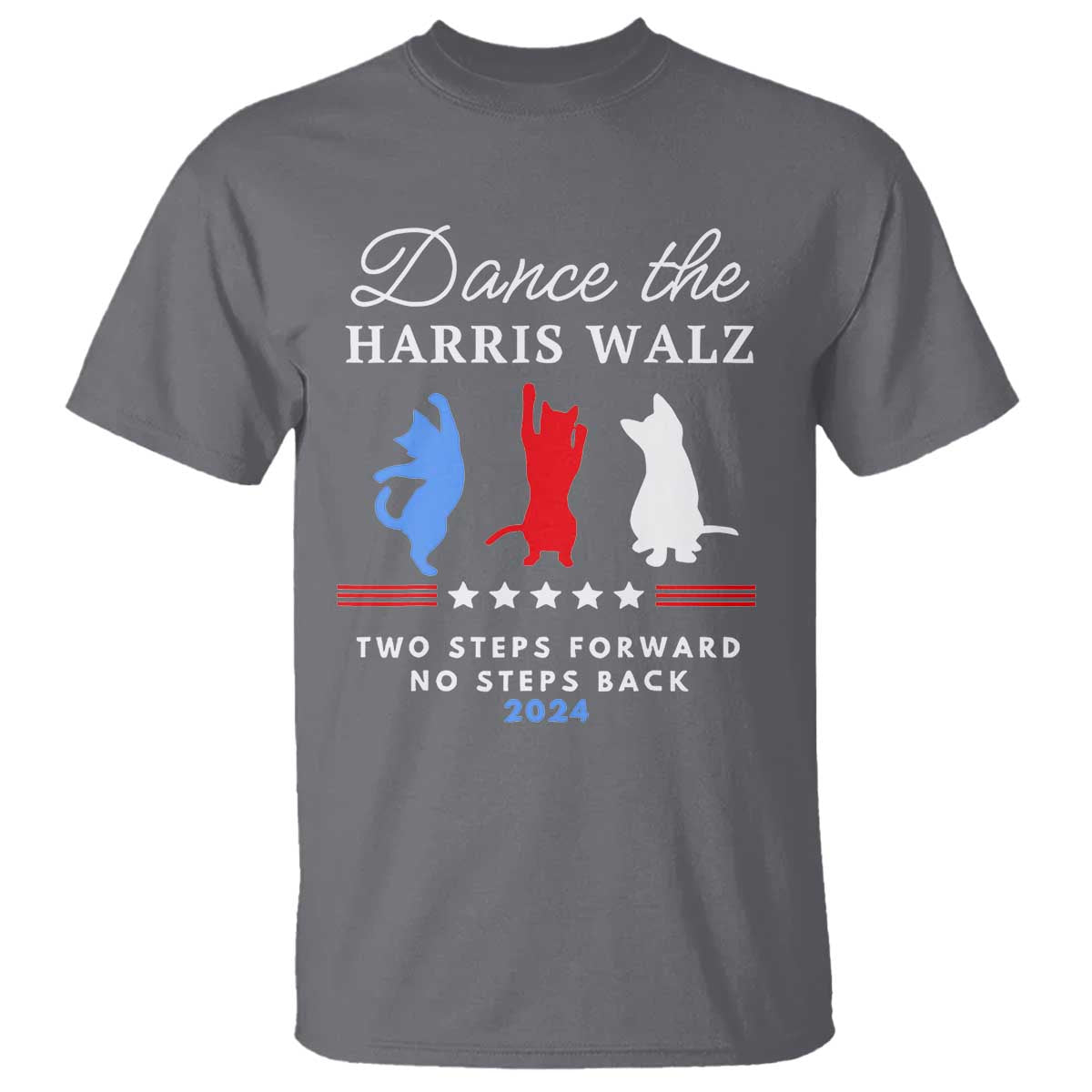 dance-the-harris-walz-2024-t-shirt-two-steps-forward-no-steps-back