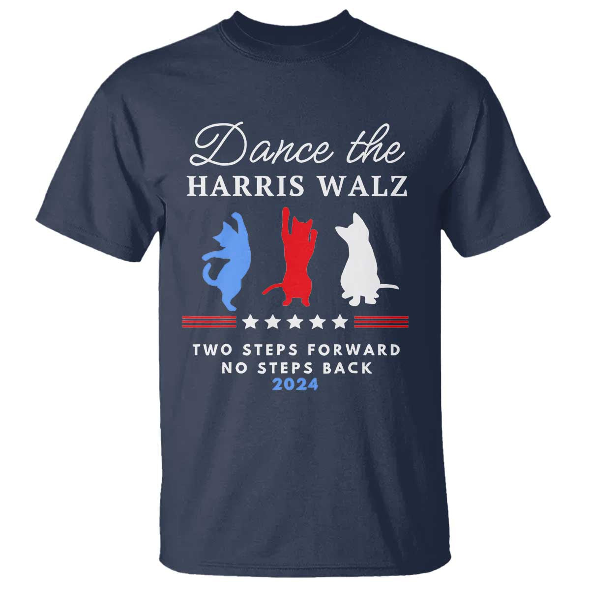 dance-the-harris-walz-2024-t-shirt-two-steps-forward-no-steps-back