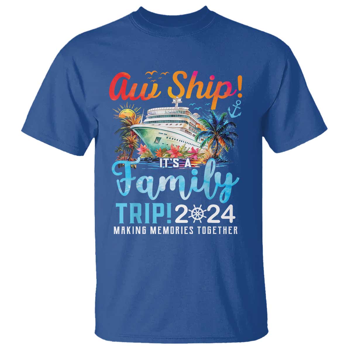 aw-ship-its-a-family-trip-2024-t-shirt-cruise-trip-making-memories-family-matching
