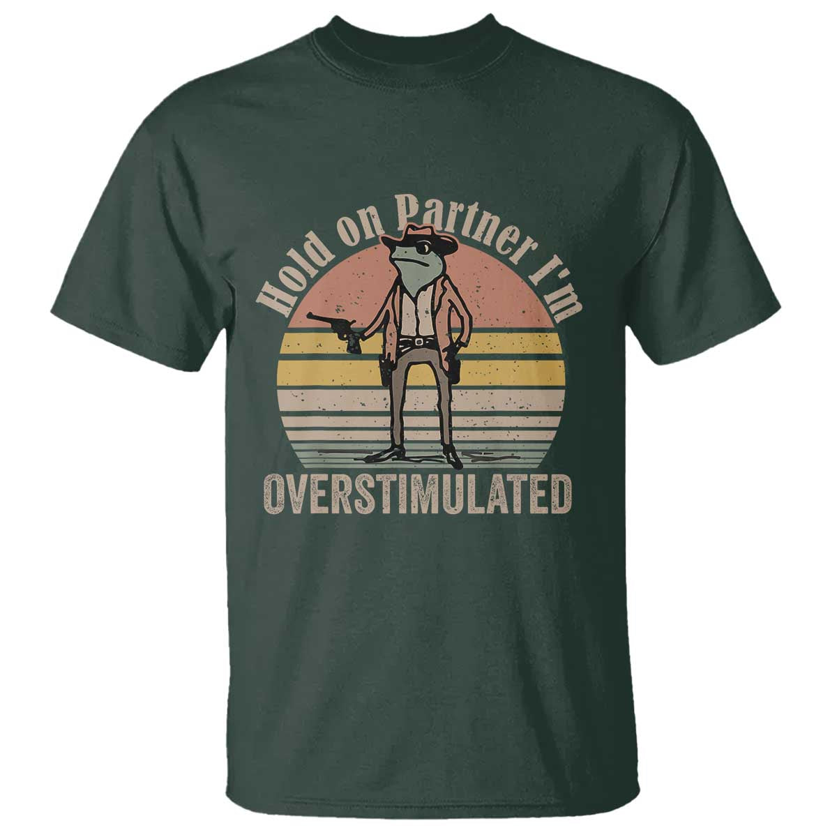 hold-on-partner-im-overstimulated-t-shirt-funny-cowboy-frog-retro-vintage