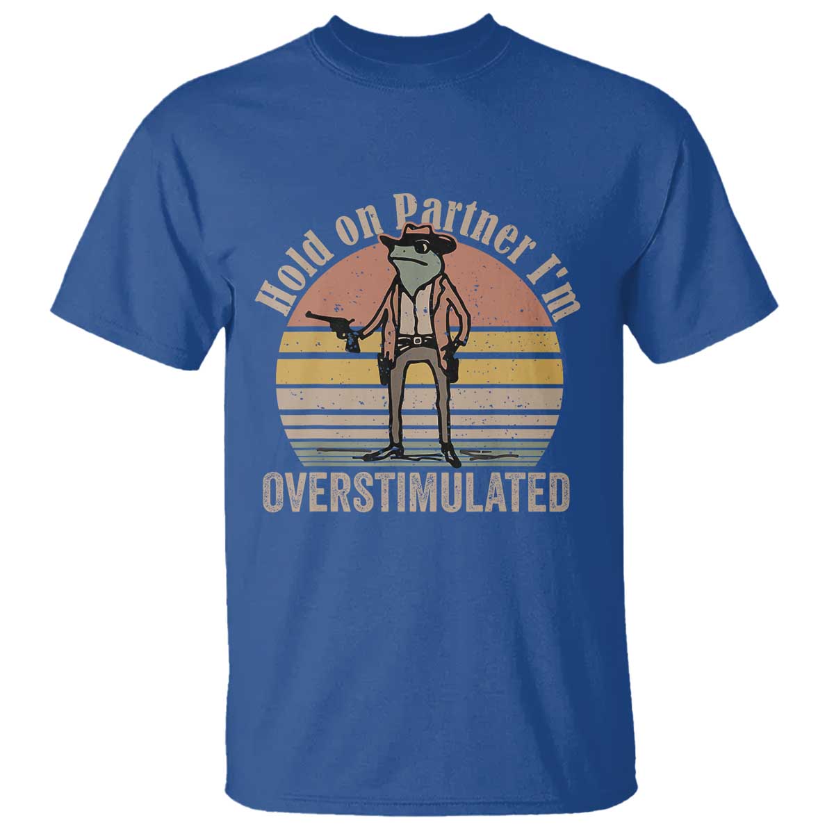 hold-on-partner-im-overstimulated-t-shirt-funny-cowboy-frog-retro-vintage