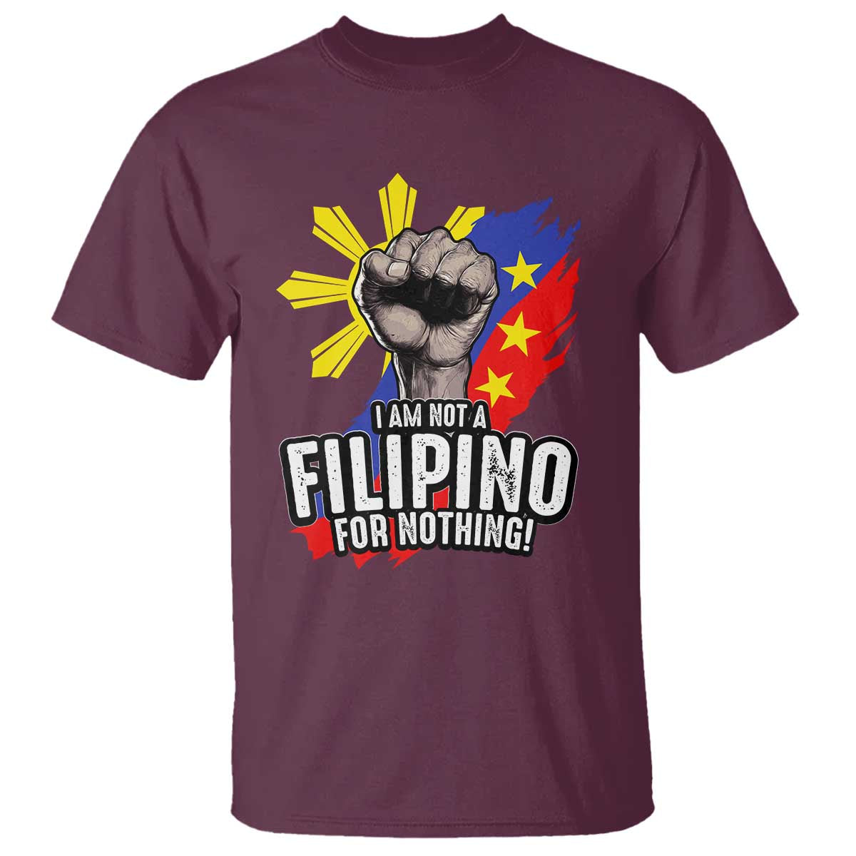 i-am-not-filipino-for-nothing-t-shirt-fight-supporter-philippine-flag