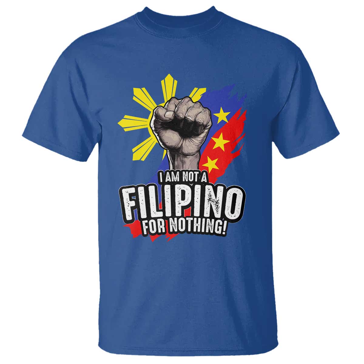 i-am-not-filipino-for-nothing-t-shirt-fight-supporter-philippine-flag