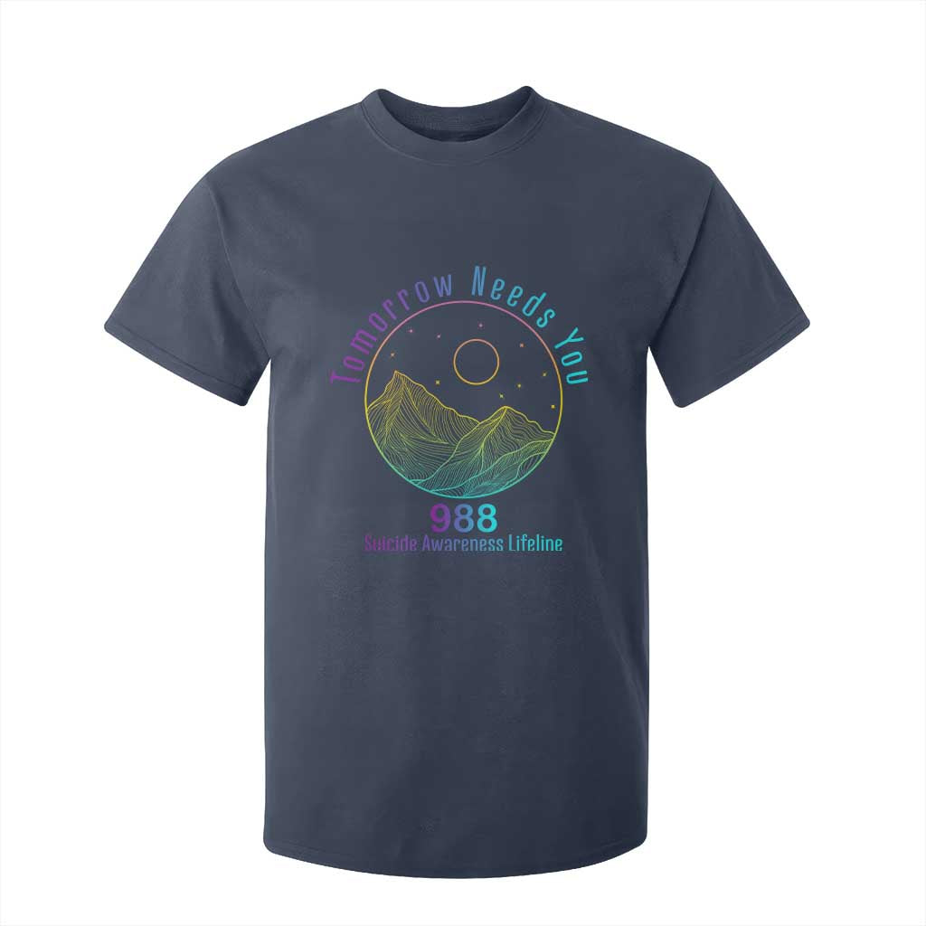 Tomorrow Needs You 988 T Shirt For Kid Suicide Prevention Support Lifeline
