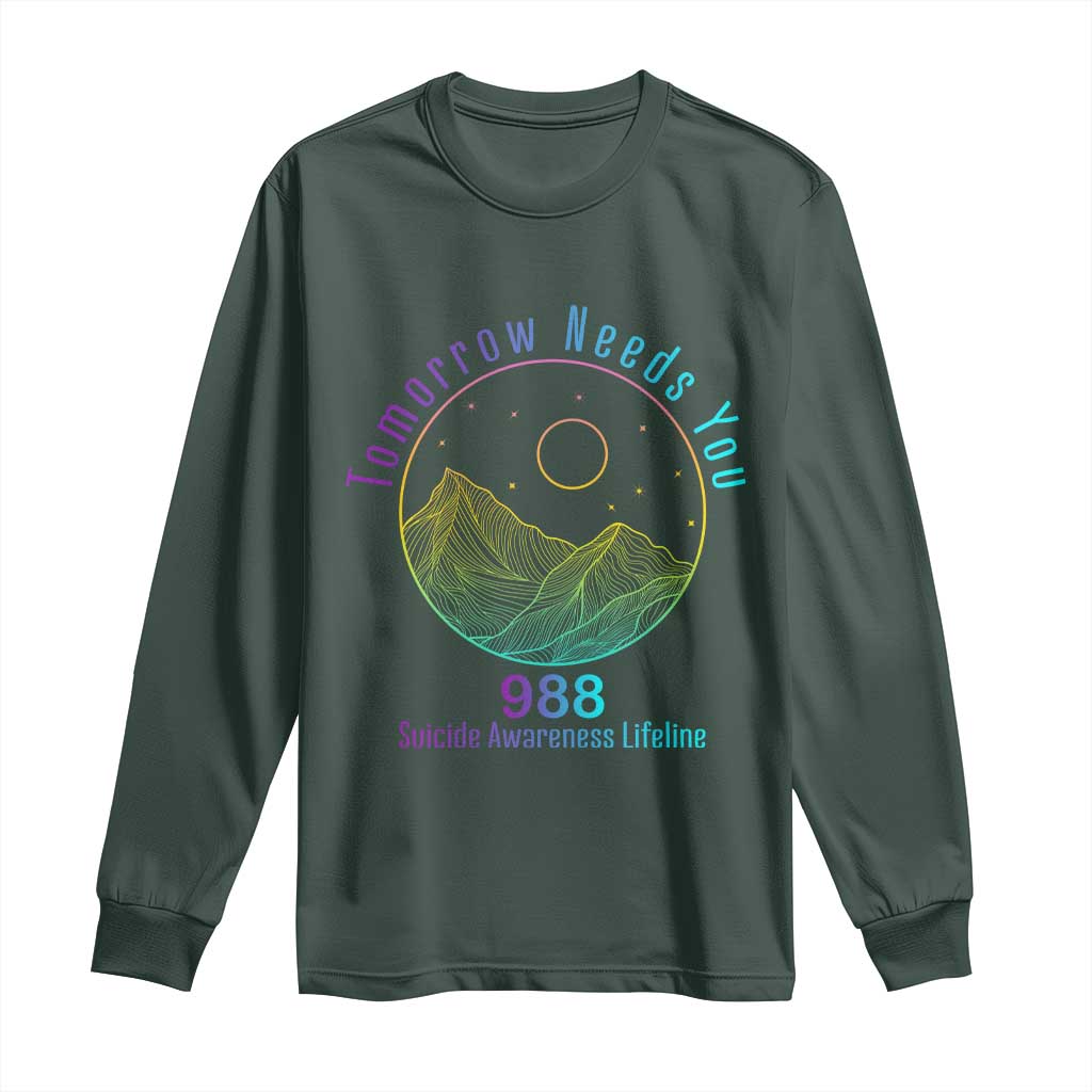 Tomorrow Needs You 988 Long Sleeve Shirt Suicide Prevention Support Lifeline