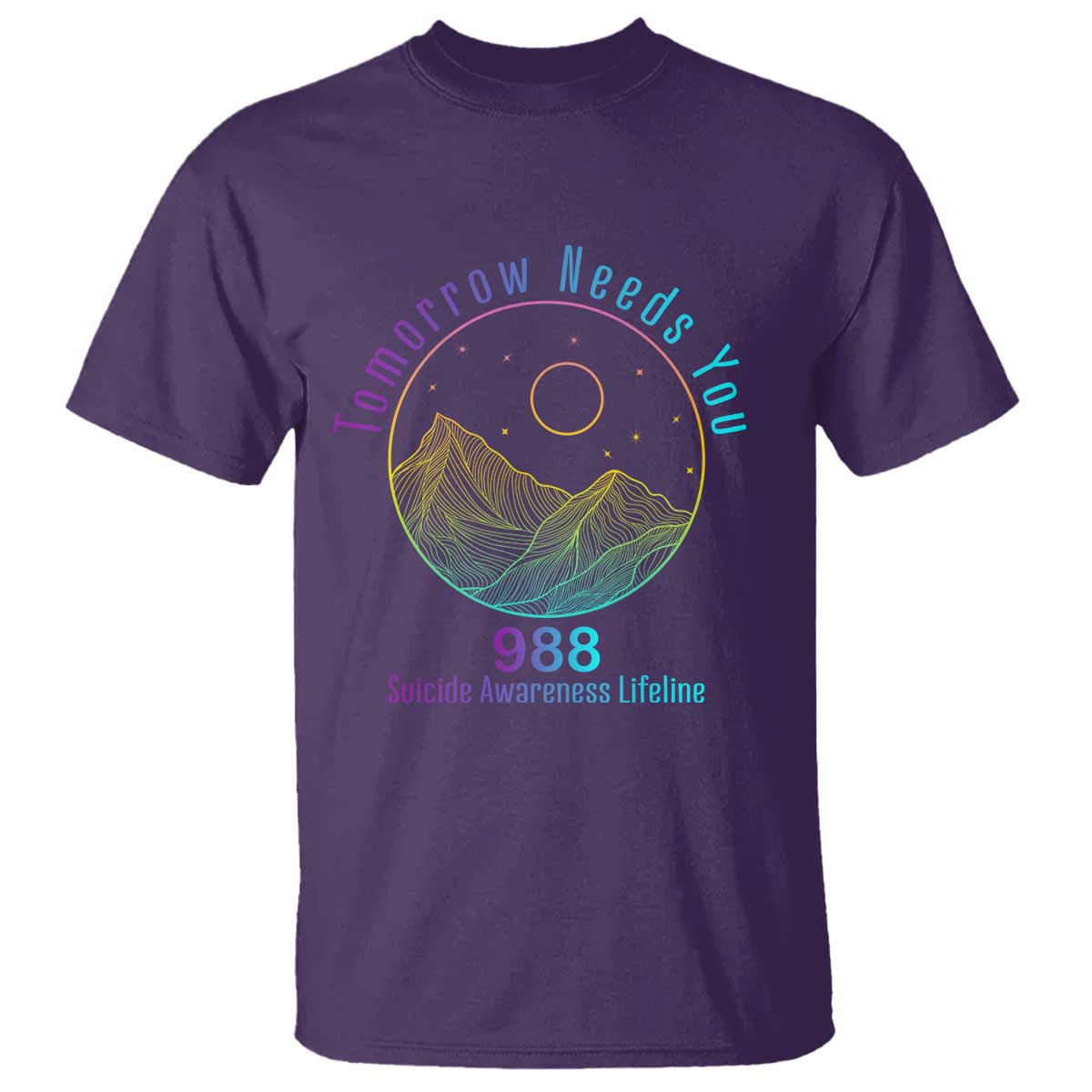 Tomorrow Needs You 988 T Shirt Suicide Prevention Support Lifeline