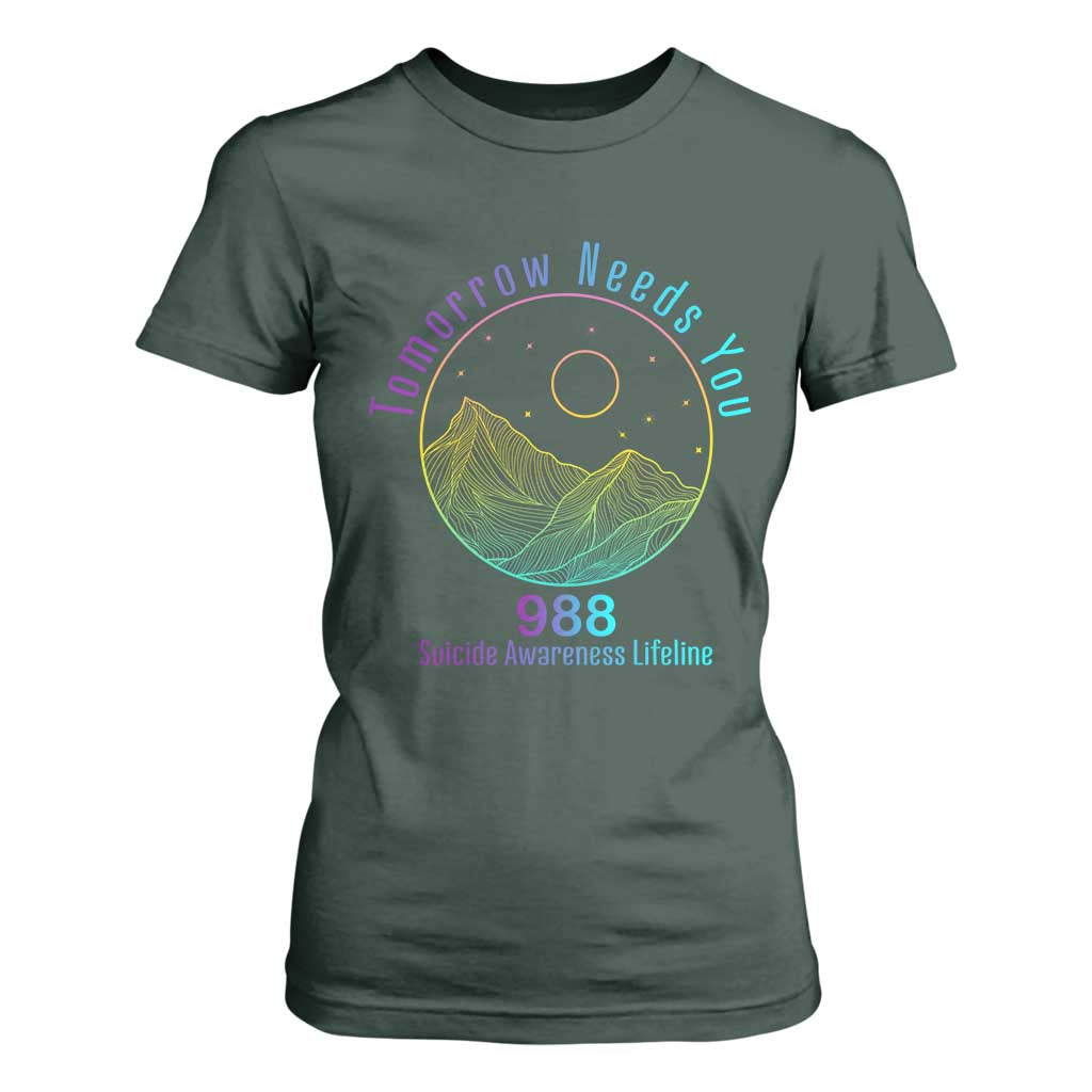 Tomorrow Needs You 988 T Shirt For Women Suicide Prevention Support Lifeline