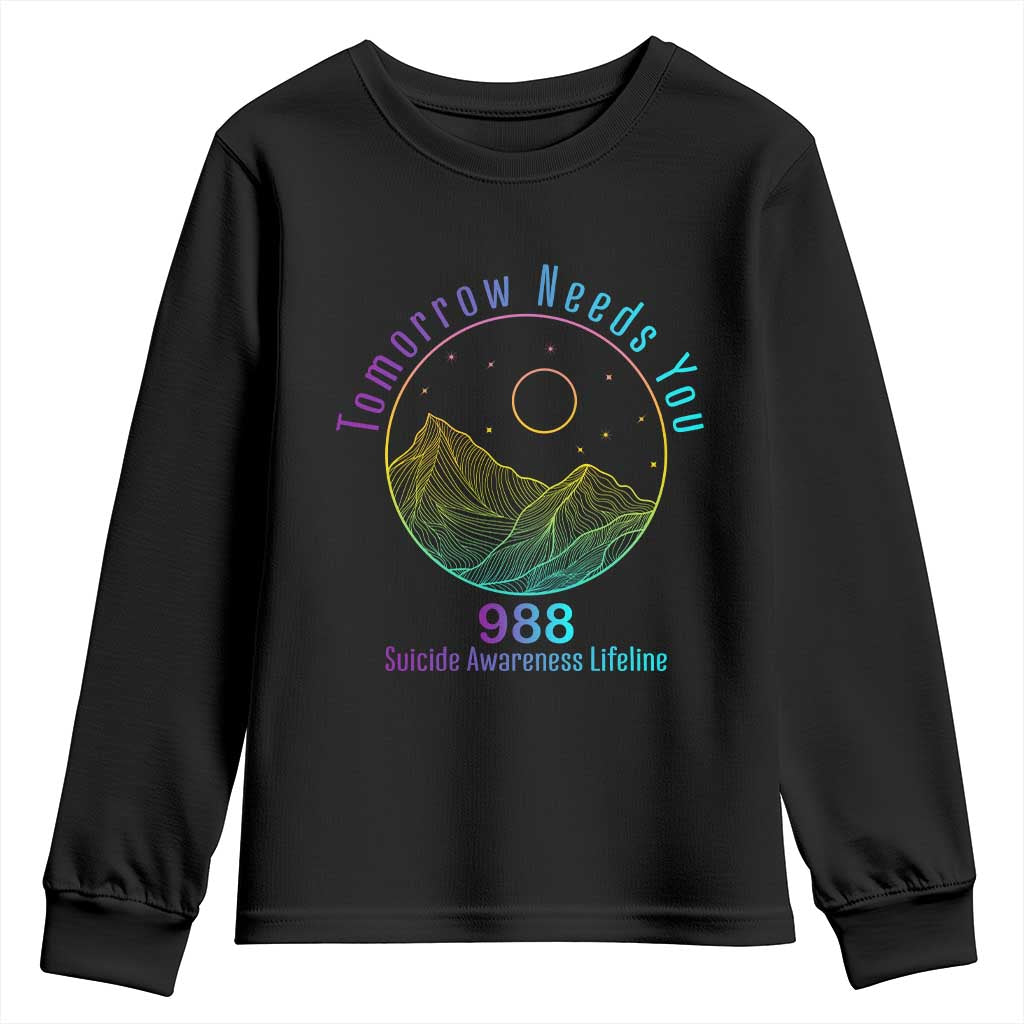 Tomorrow Needs You 988 Youth Sweatshirt Suicide Prevention Support Lifeline