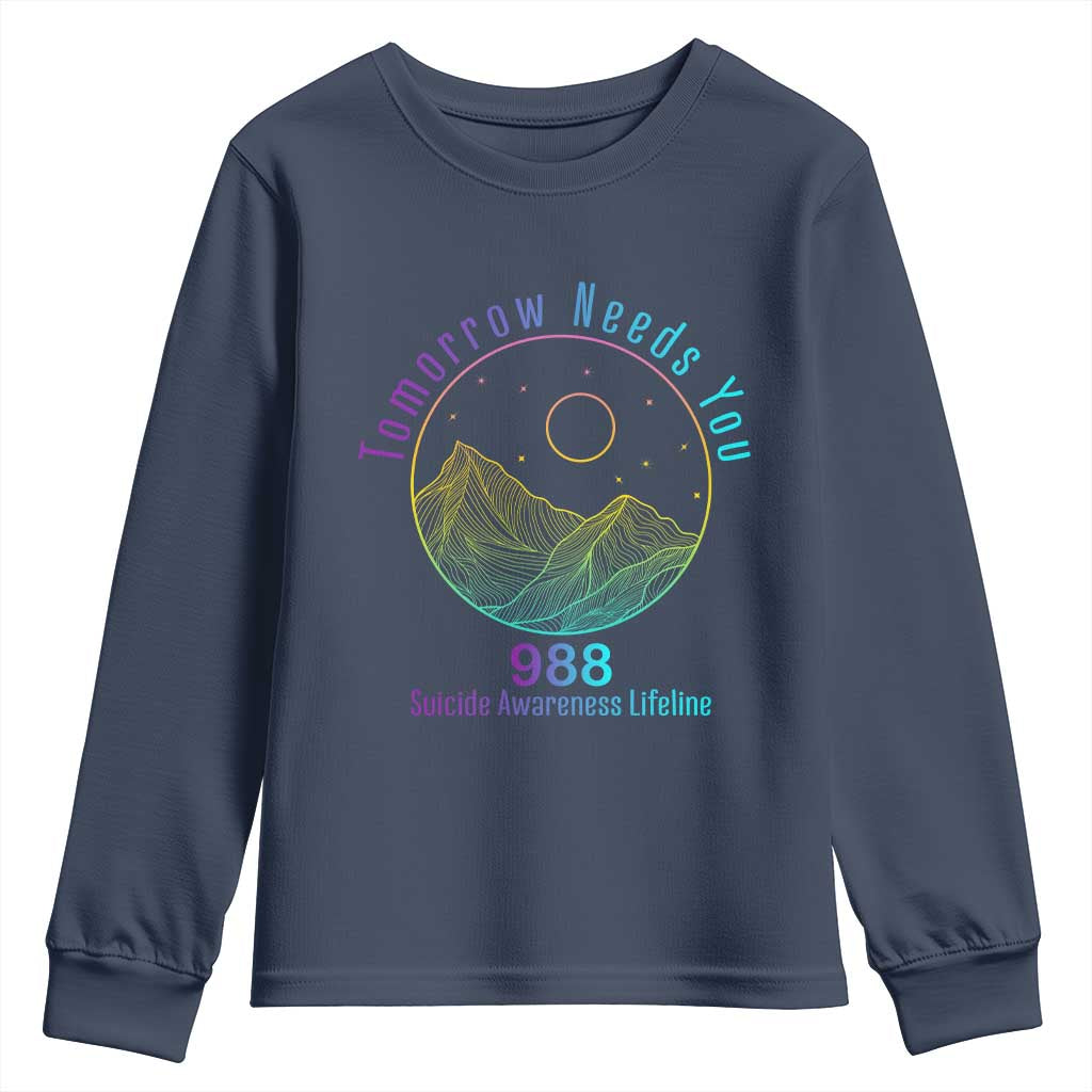 Tomorrow Needs You 988 Youth Sweatshirt Suicide Prevention Support Lifeline