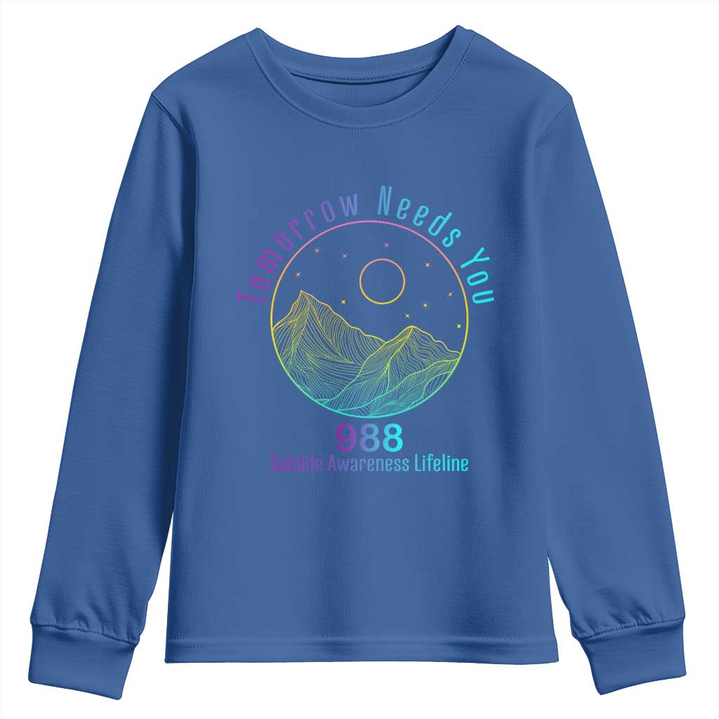 Tomorrow Needs You 988 Youth Sweatshirt Suicide Prevention Support Lifeline