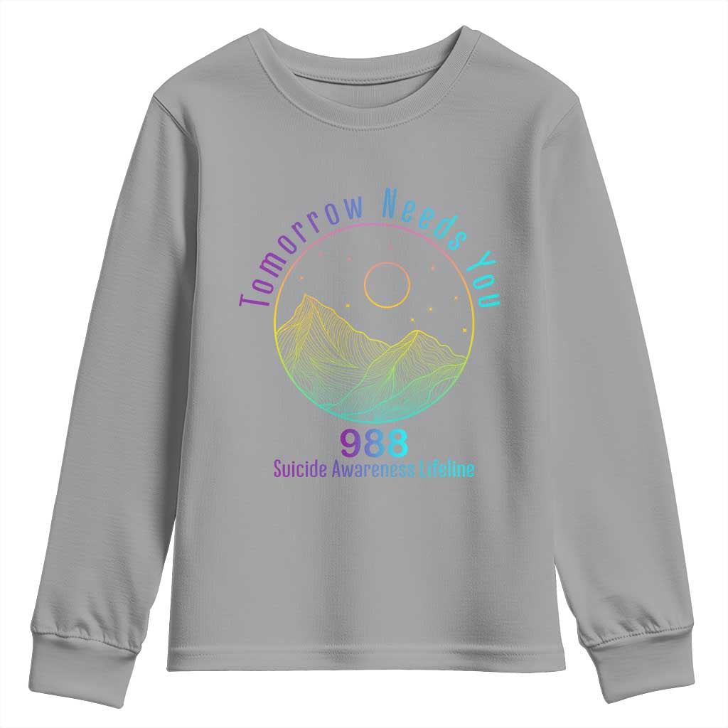 Tomorrow Needs You 988 Youth Sweatshirt Suicide Prevention Support Lifeline