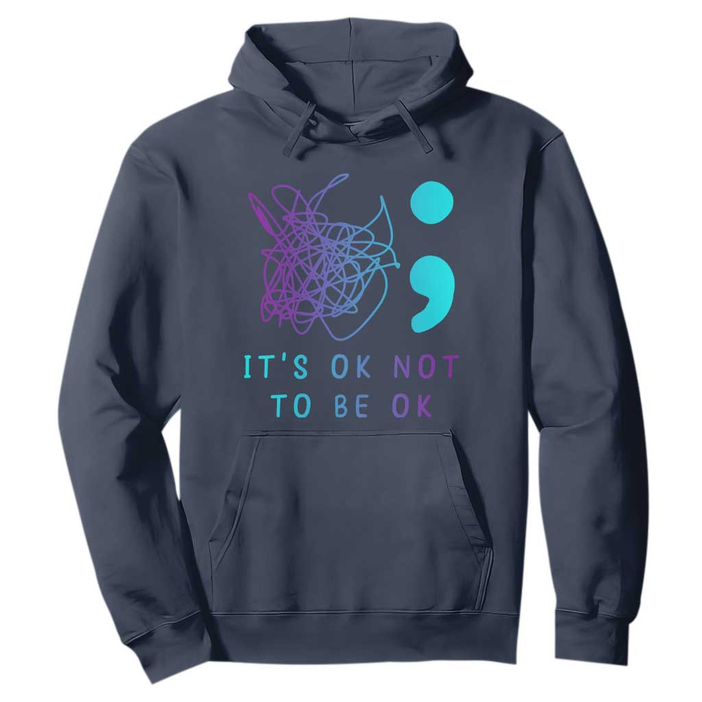 Its Ok To Not Be Ok Hoodie Suicide Prevention Support You Matter