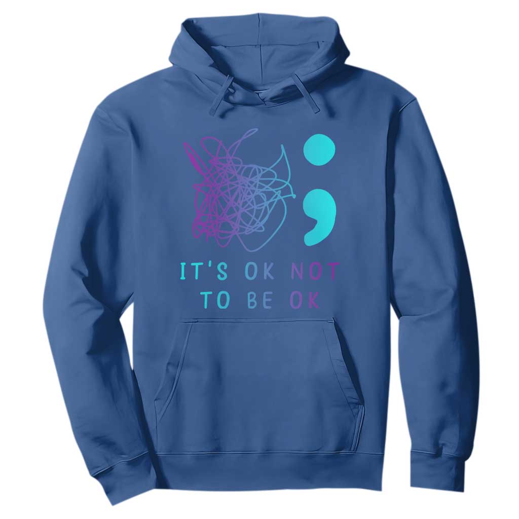 Its Ok To Not Be Ok Hoodie Suicide Prevention Support You Matter
