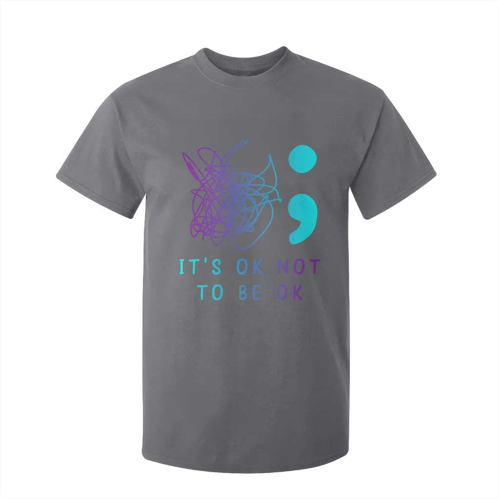 Its Ok To Not Be Ok T Shirt For Kid Suicide Prevention Support You Matter