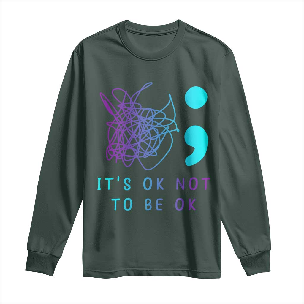 Its Ok To Not Be Ok Long Sleeve Shirt Suicide Prevention Support You Matter
