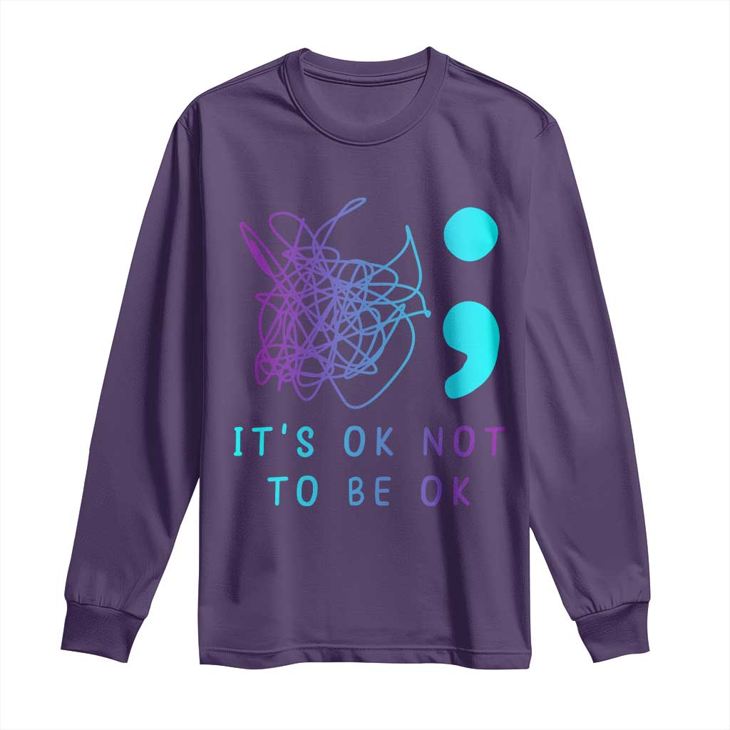 Its Ok To Not Be Ok Long Sleeve Shirt Suicide Prevention Support You Matter