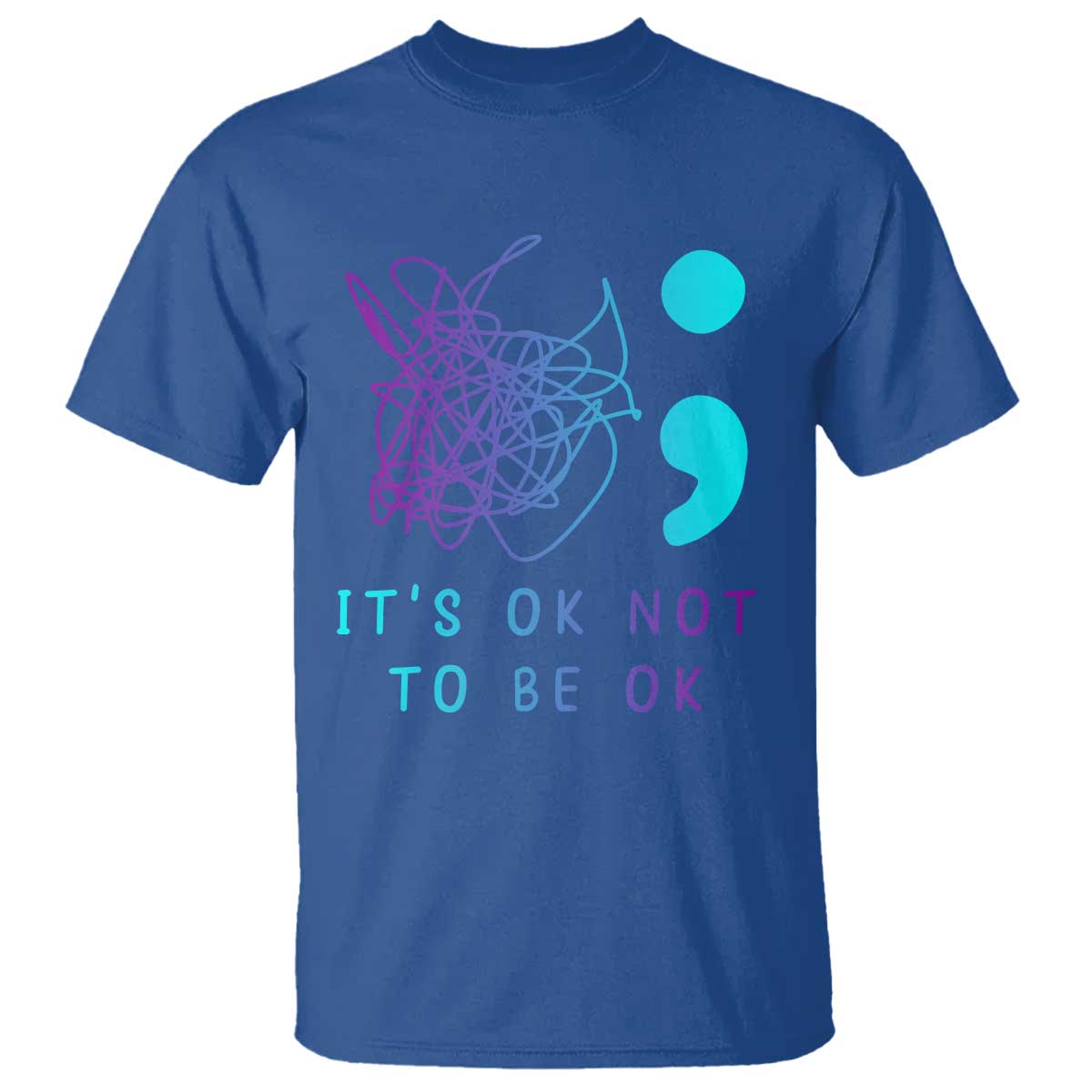 Its Ok To Not Be Ok T Shirt Suicide Prevention Support You Matter