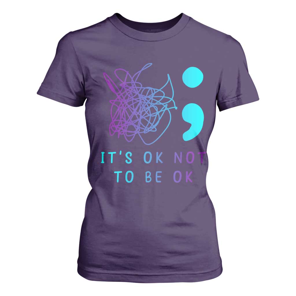 Its Ok To Not Be Ok T Shirt For Women Suicide Prevention Support You Matter