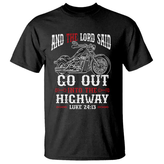 christian-biker-t-shirt-lord-said-go-out-into-highways-faith-motorcycle