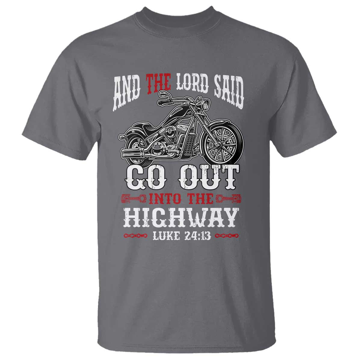 christian-biker-t-shirt-lord-said-go-out-into-highways-faith-motorcycle