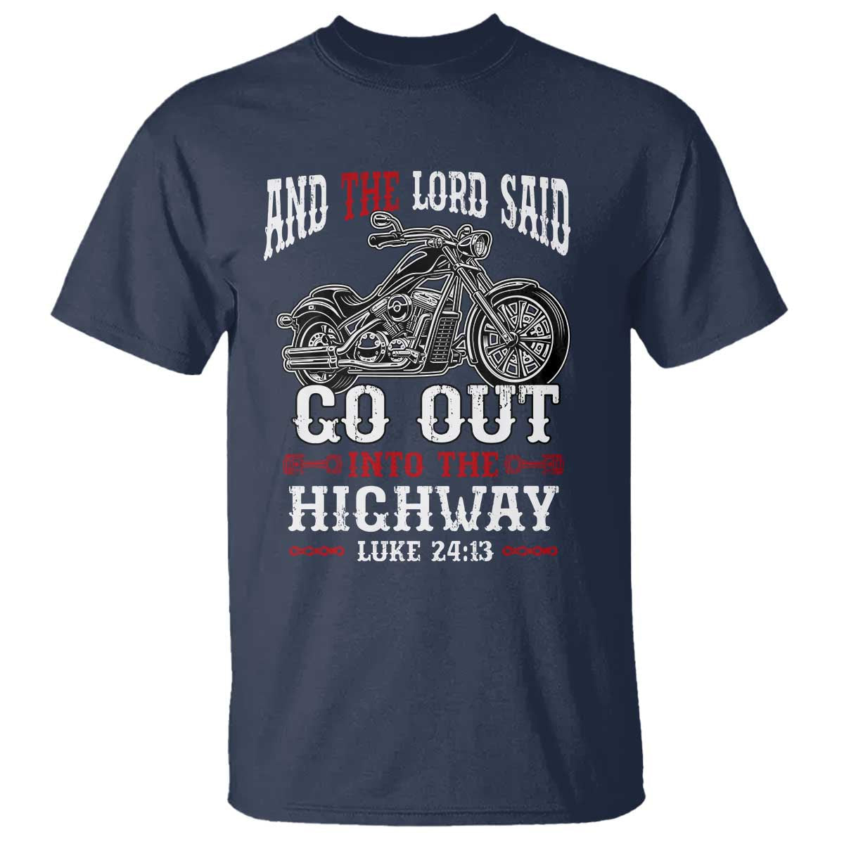 christian-biker-t-shirt-lord-said-go-out-into-highways-faith-motorcycle