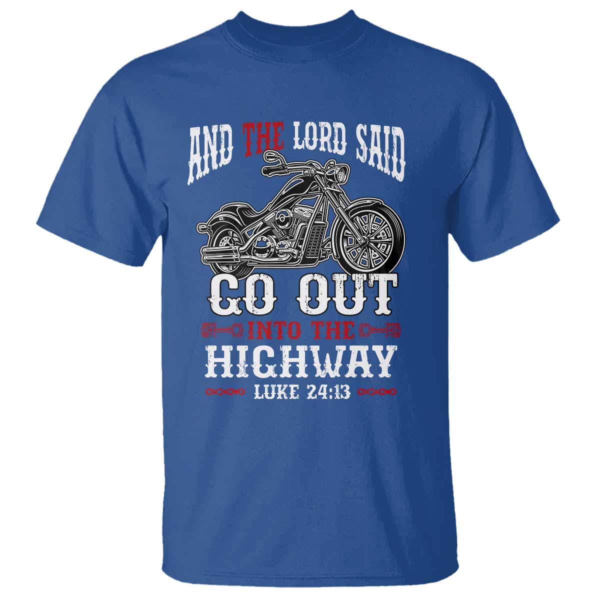 christian-biker-t-shirt-lord-said-go-out-into-highways-faith-motorcycle