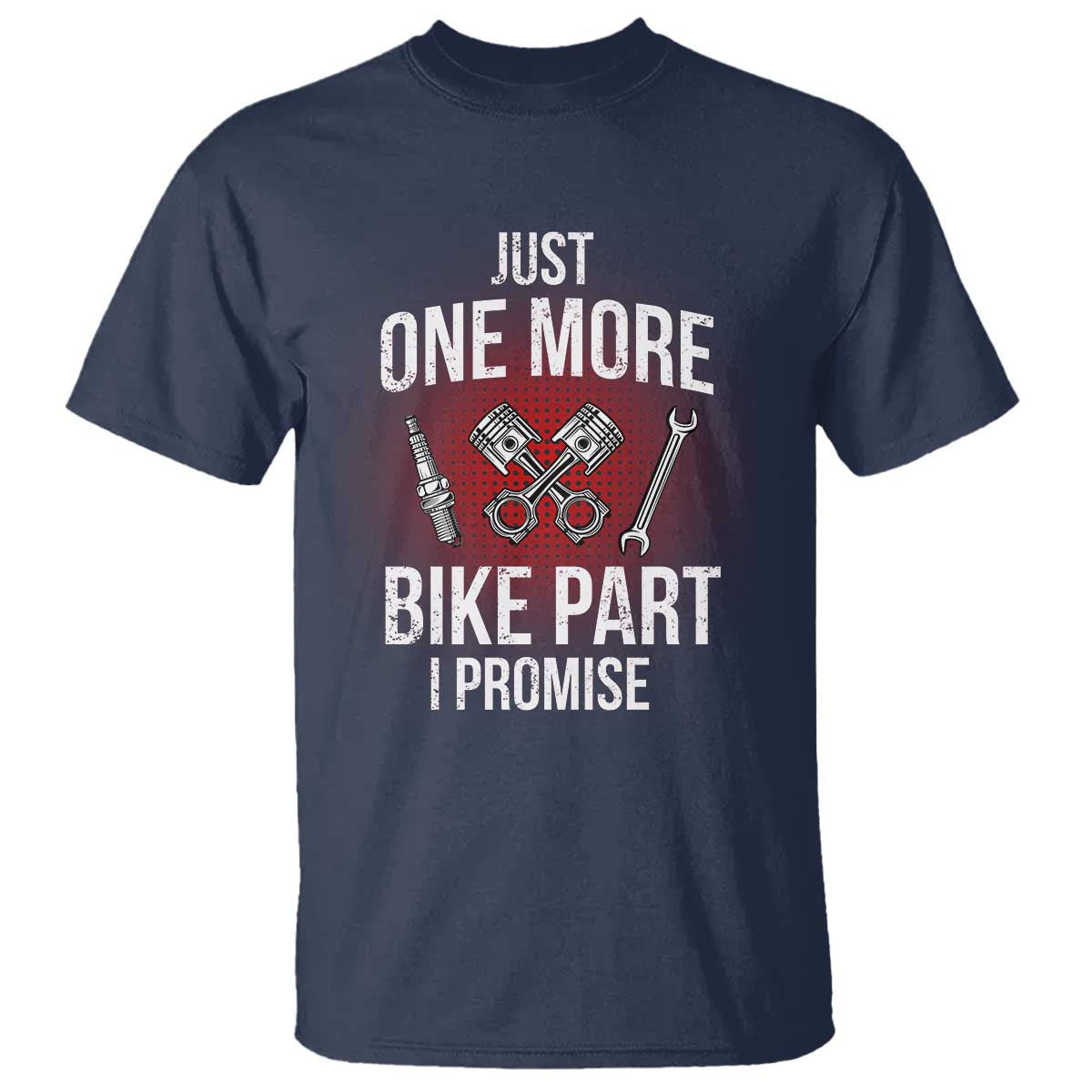 funny-biker-t-shirt-one-more-bike-part-motorcycle-mechanic