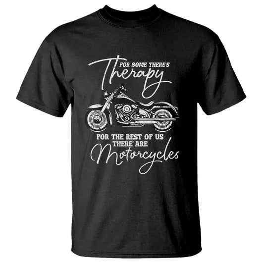 funny-biker-therapy-t-shirt-for-the-rest-of-us-there-are-motorcycles
