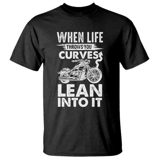 funny-biker-t-shirt-when-life-throws-you-curves-lean-into-it-motorcycle
