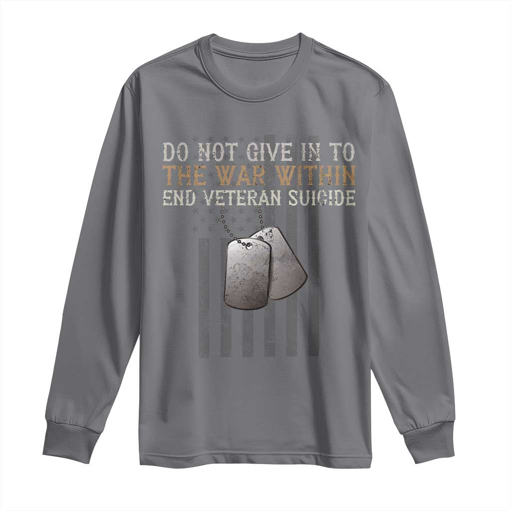 Veteran Suicide Prevention Support Long Sleeve Shirt Do Not Give In To The War Within Patriotic US Flag