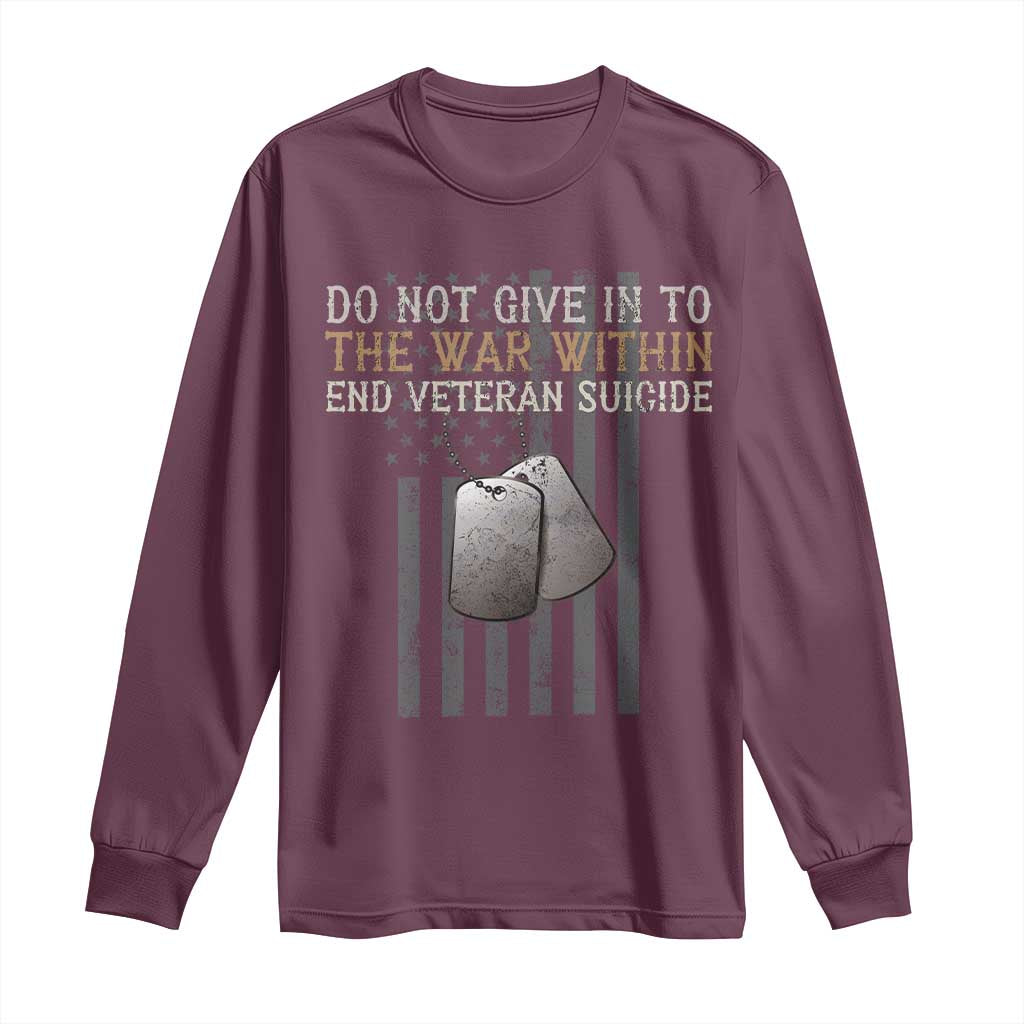 Veteran Suicide Prevention Support Long Sleeve Shirt Do Not Give In To The War Within Patriotic US Flag