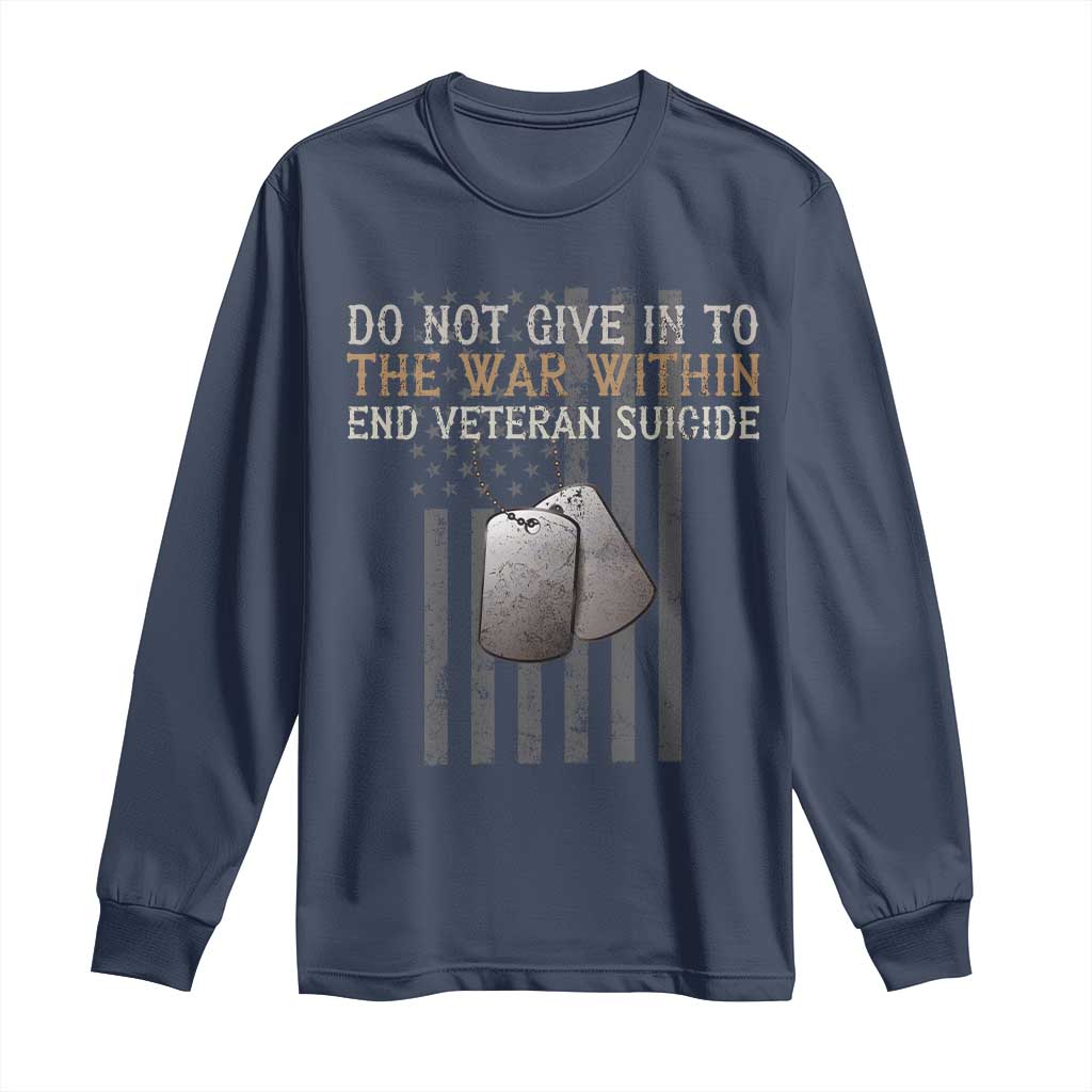 Veteran Suicide Prevention Support Long Sleeve Shirt Do Not Give In To The War Within Patriotic US Flag