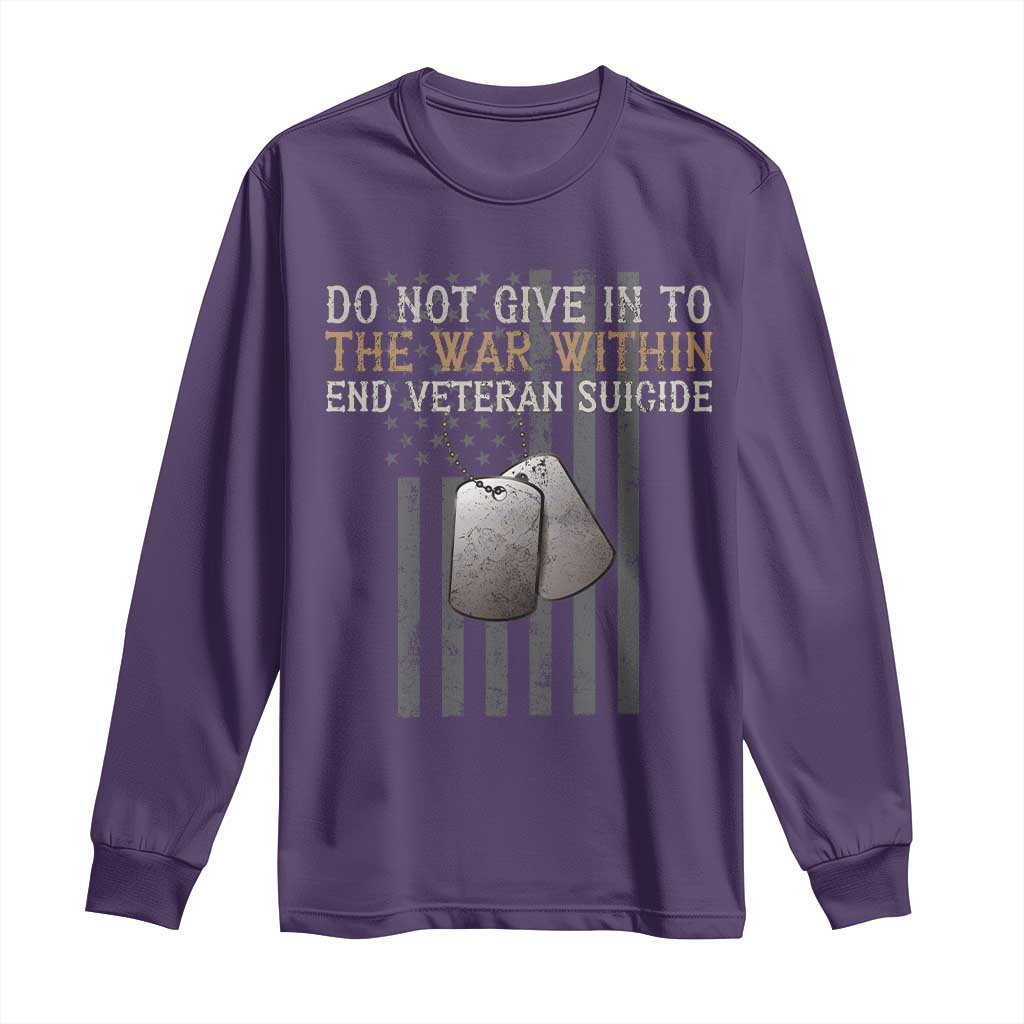 Veteran Suicide Prevention Support Long Sleeve Shirt Do Not Give In To The War Within Patriotic US Flag