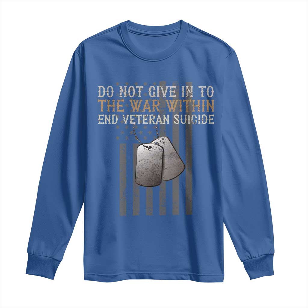 Veteran Suicide Prevention Support Long Sleeve Shirt Do Not Give In To The War Within Patriotic US Flag