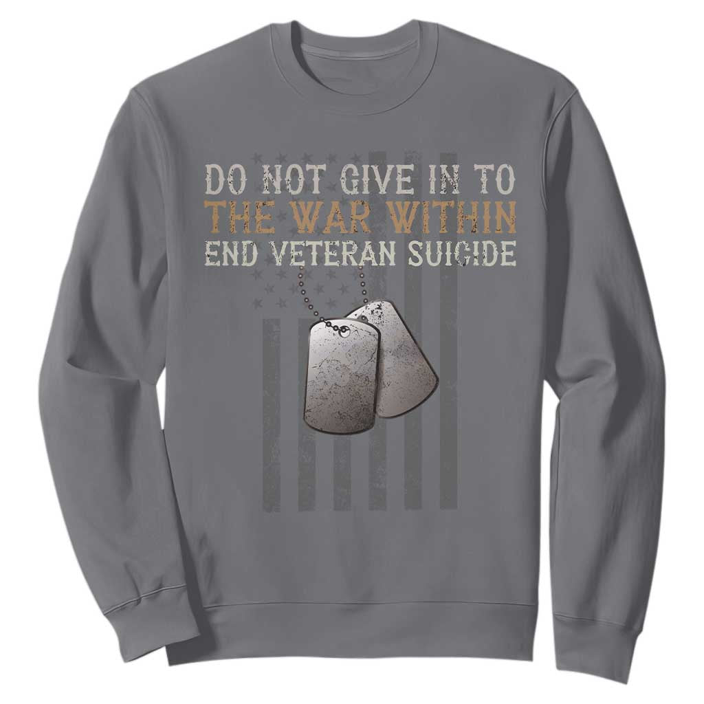 Veteran Suicide Prevention Support Sweatshirt Do Not Give In To The War Within Patriotic US Flag