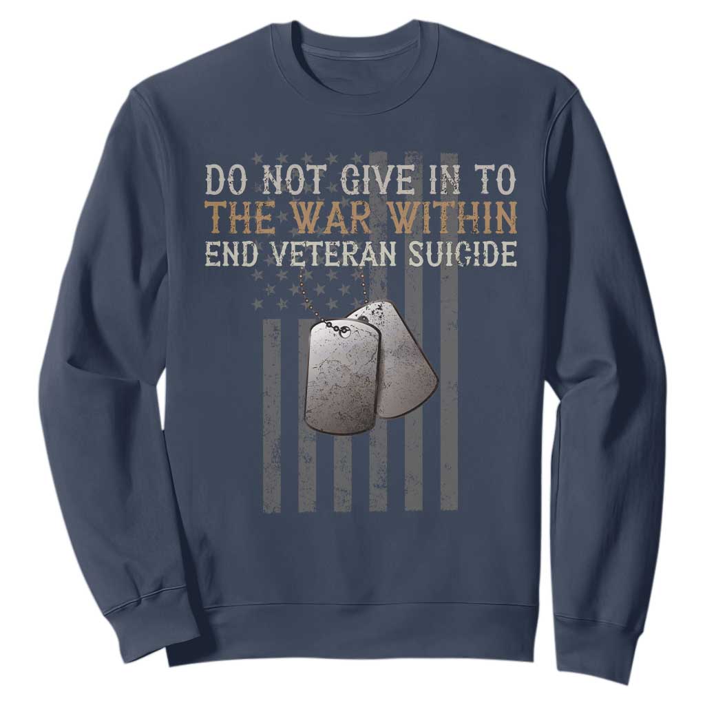 Veteran Suicide Prevention Support Sweatshirt Do Not Give In To The War Within Patriotic US Flag