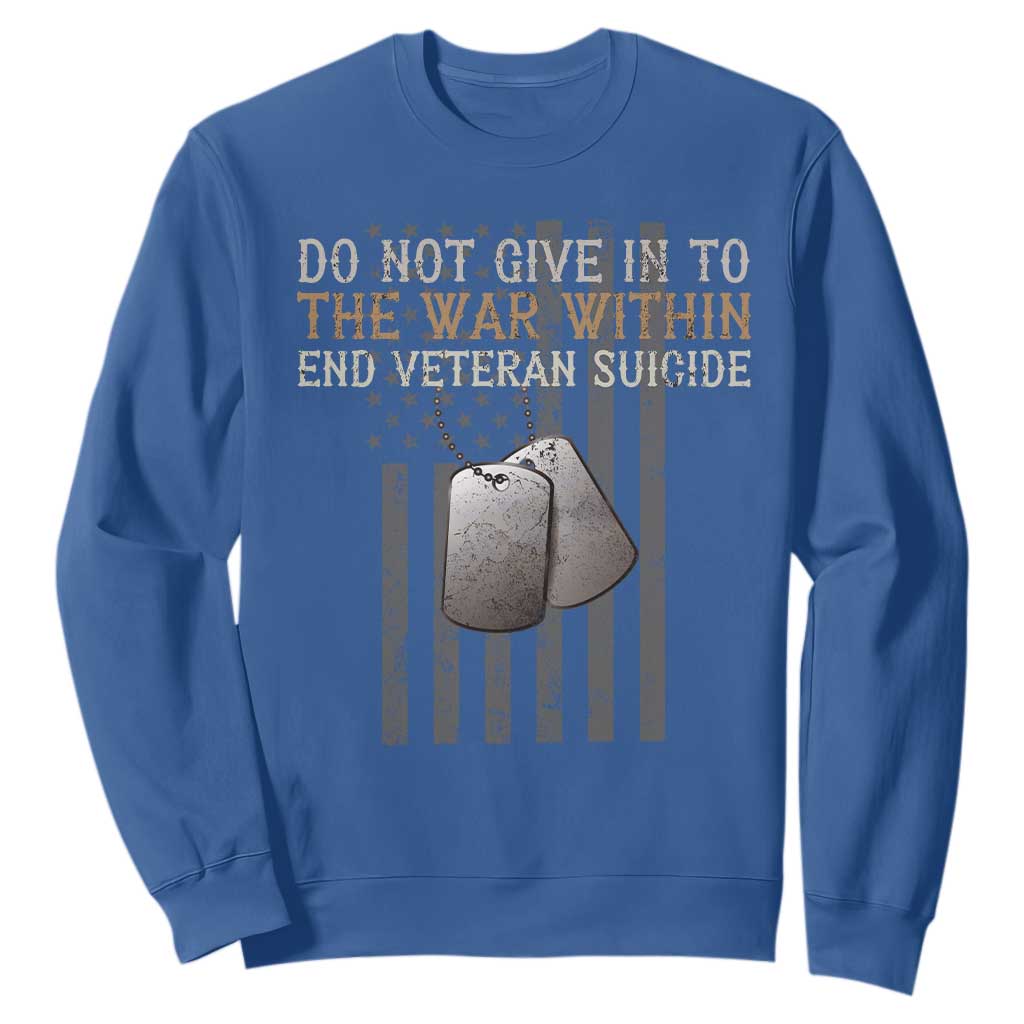 Veteran Suicide Prevention Support Sweatshirt Do Not Give In To The War Within Patriotic US Flag