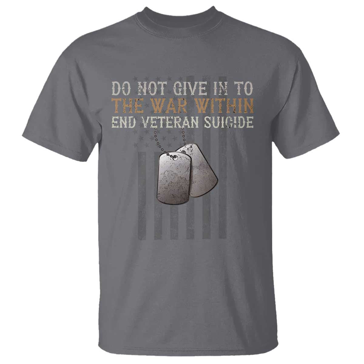 Veteran Suicide Prevention Support T Shirt Do Not Give In To The War Within Patriotic US Flag